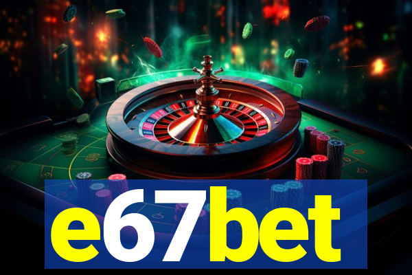 e67bet