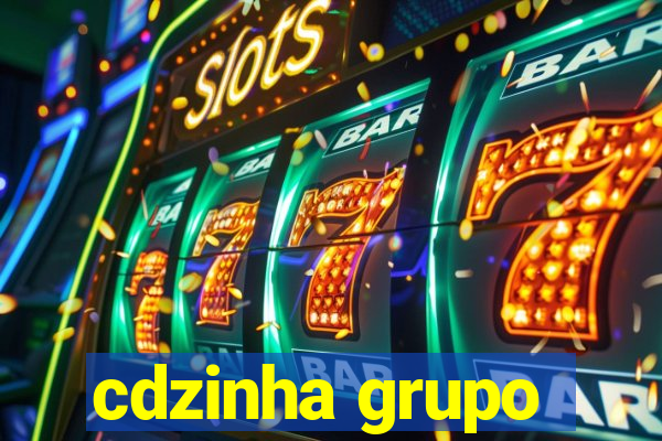 cdzinha grupo