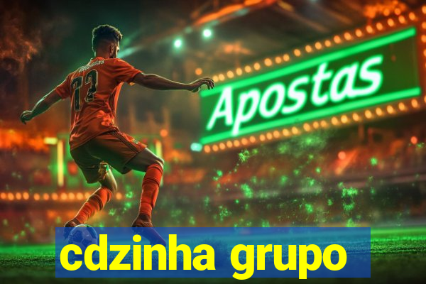 cdzinha grupo