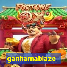 ganharnablaze