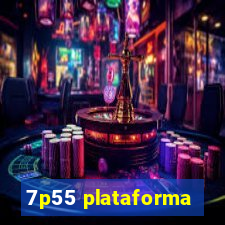 7p55 plataforma