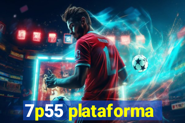 7p55 plataforma