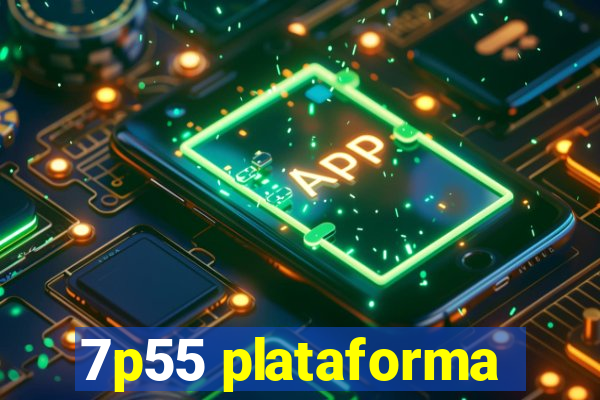 7p55 plataforma