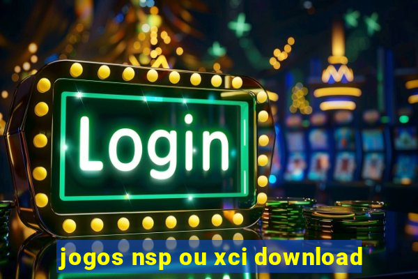 jogos nsp ou xci download