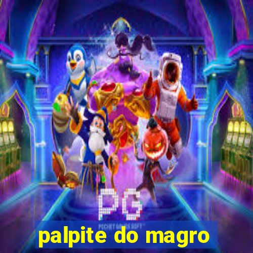 palpite do magro