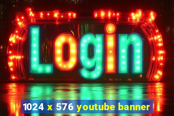 1024 x 576 youtube banner