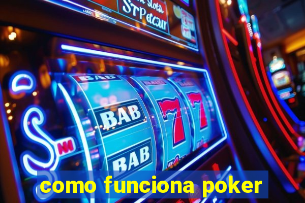 como funciona poker