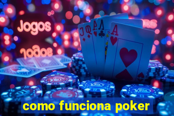 como funciona poker