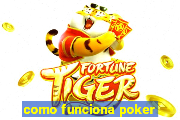 como funciona poker