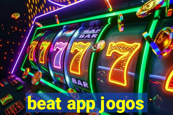 beat app jogos