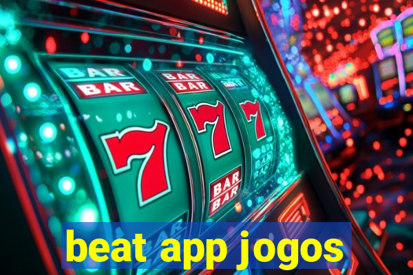 beat app jogos