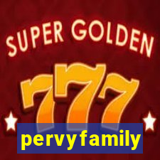 pervyfamily