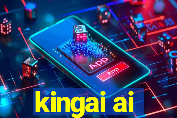 kingai ai