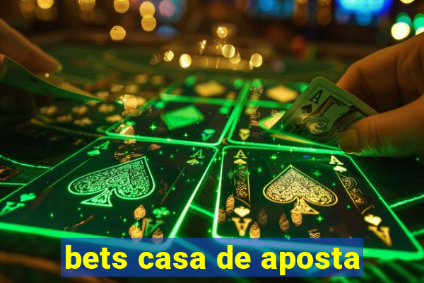 bets casa de aposta