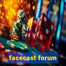 facecast forum