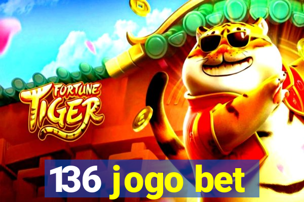 136 jogo bet