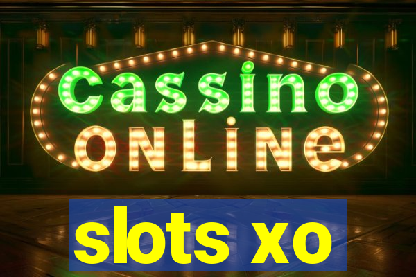 slots xo