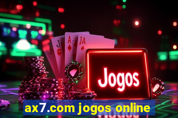 ax7.com jogos online