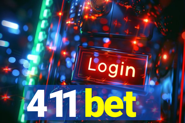 411 bet