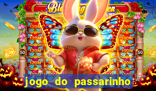 jogo do passarinho que da dinheiro