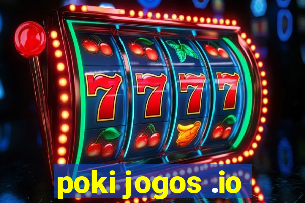 poki jogos .io