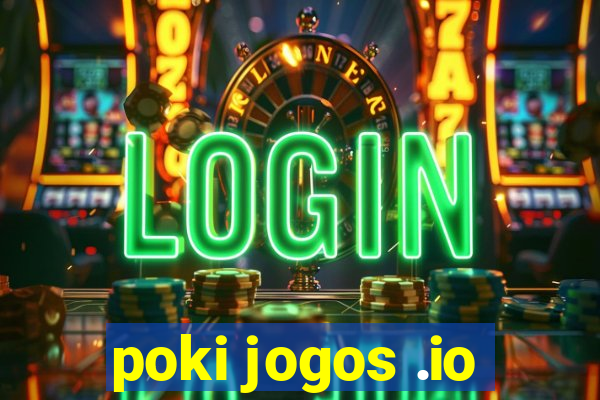 poki jogos .io