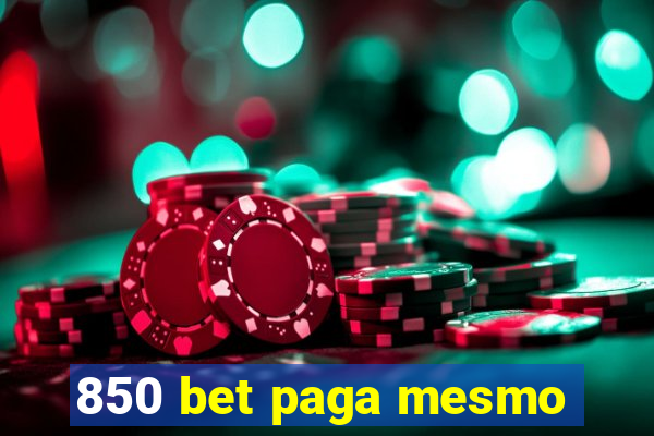 850 bet paga mesmo