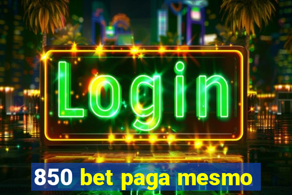 850 bet paga mesmo