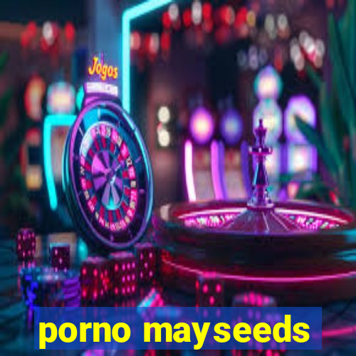 porno mayseeds