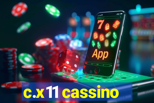 c.x11 cassino