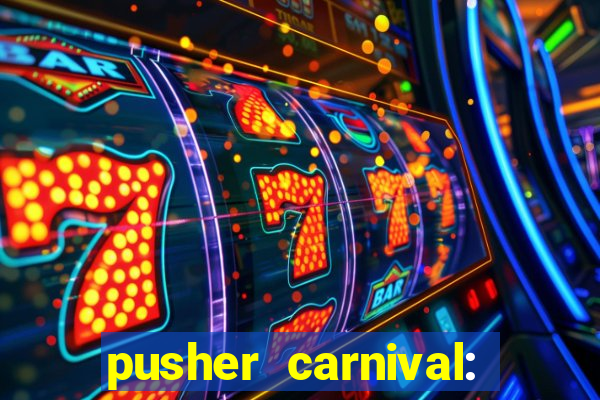 pusher carnival: coin master