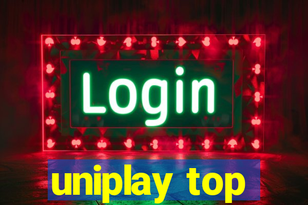 uniplay top