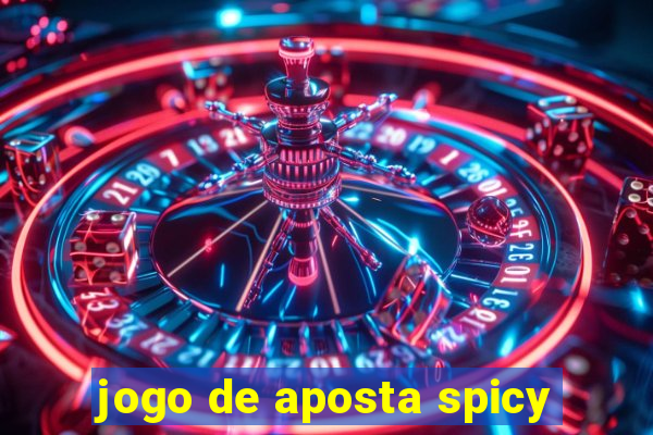 jogo de aposta spicy