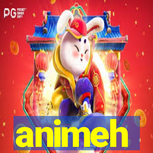 animeh