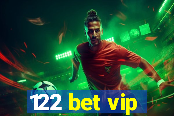 122 bet vip