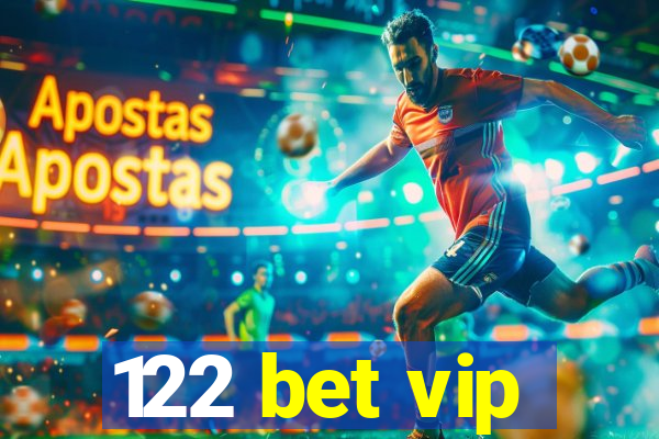 122 bet vip