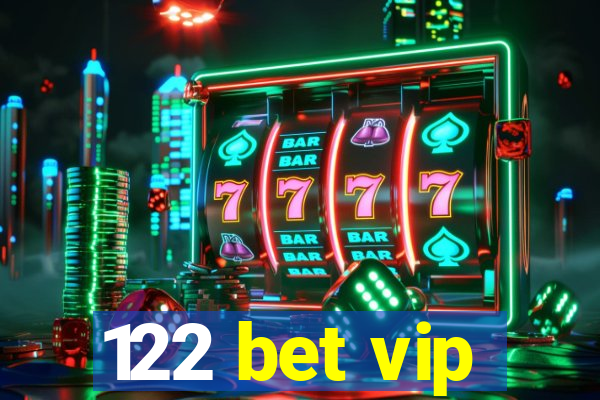 122 bet vip