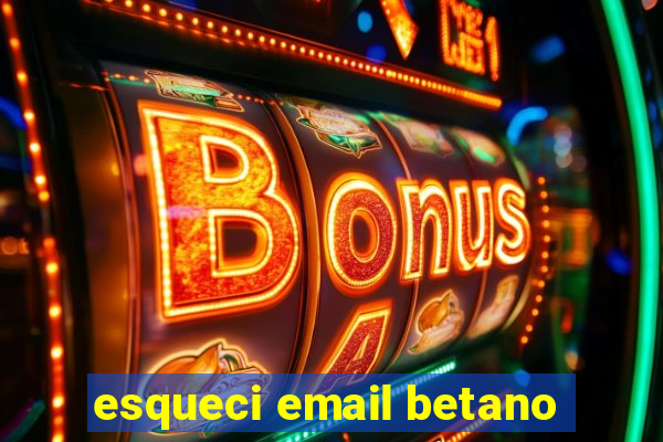 esqueci email betano