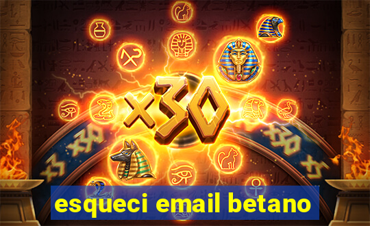 esqueci email betano