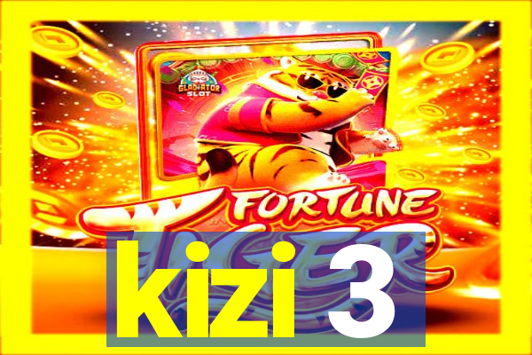 kizi 3