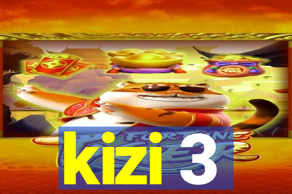 kizi 3