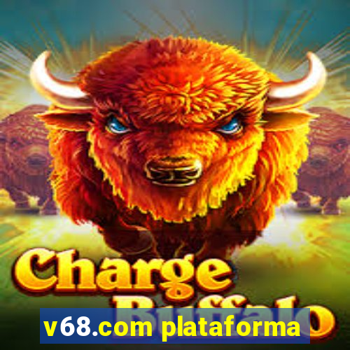 v68.com plataforma