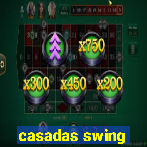 casadas swing