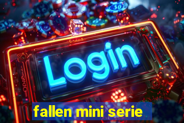 fallen mini serie