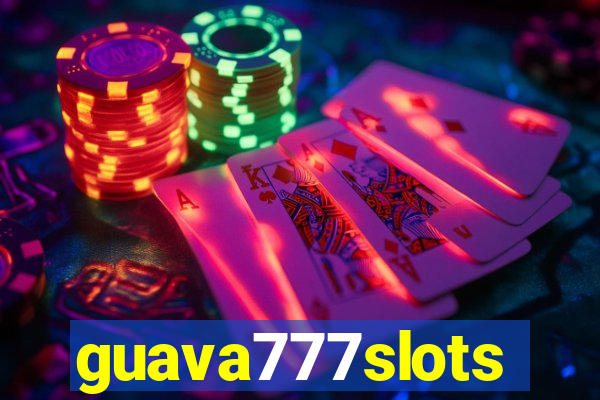 guava777slots