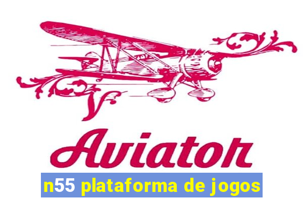 n55 plataforma de jogos