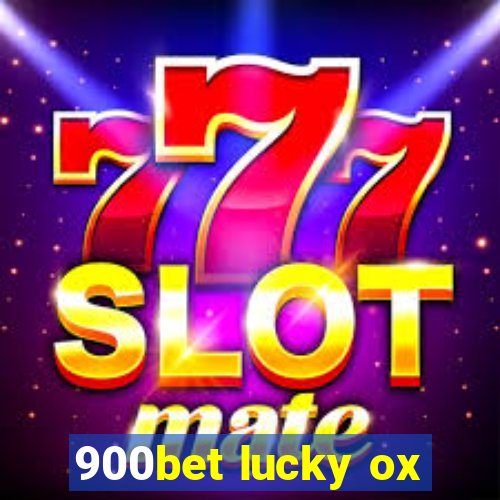 900bet lucky ox