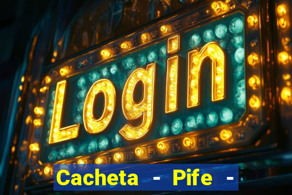 Cacheta - Pife - Jogo online