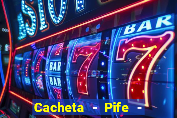 Cacheta - Pife - Jogo online