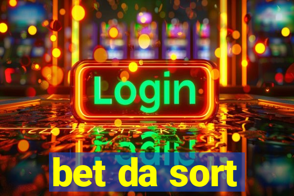 bet da sort